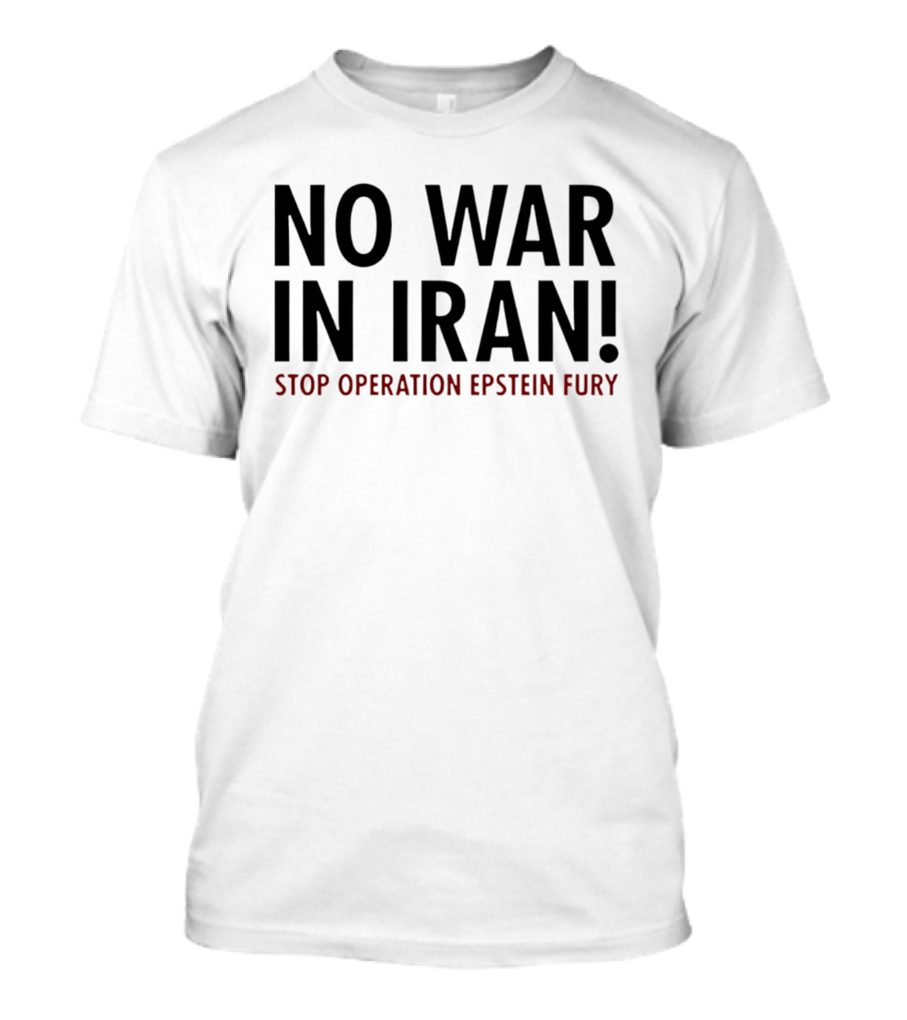 No War In Iran Stop Operation Epstein Fury T-Shirt
