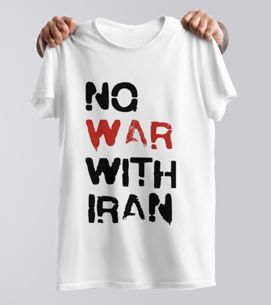No War With Iran Bold Red And Black Message T-Shirt
