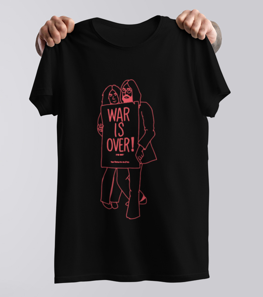 War Is Over T-Shirt