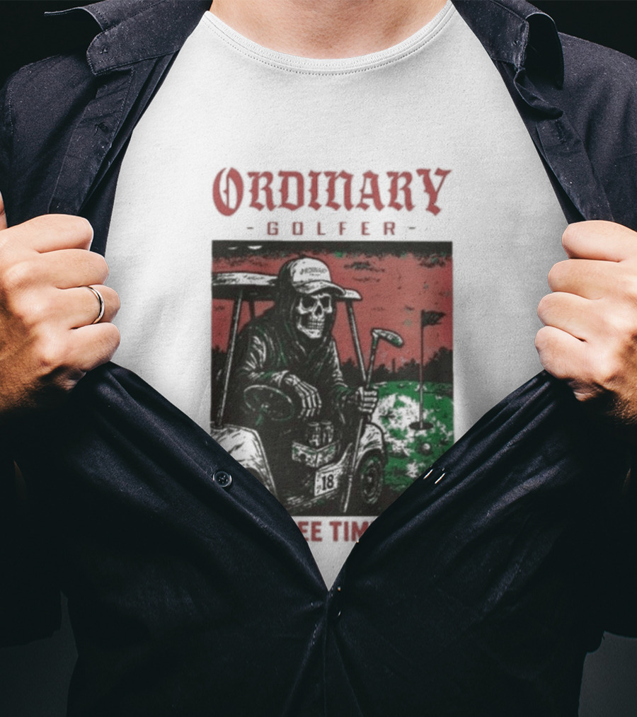Ordinary Golfer Your Time Is Up T-Shirt