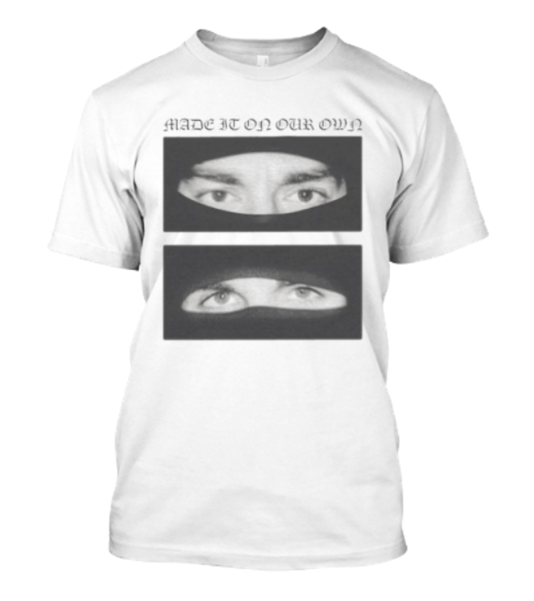 Made It On Our Own Yeat And Esdeekid Eyes T-Shirt