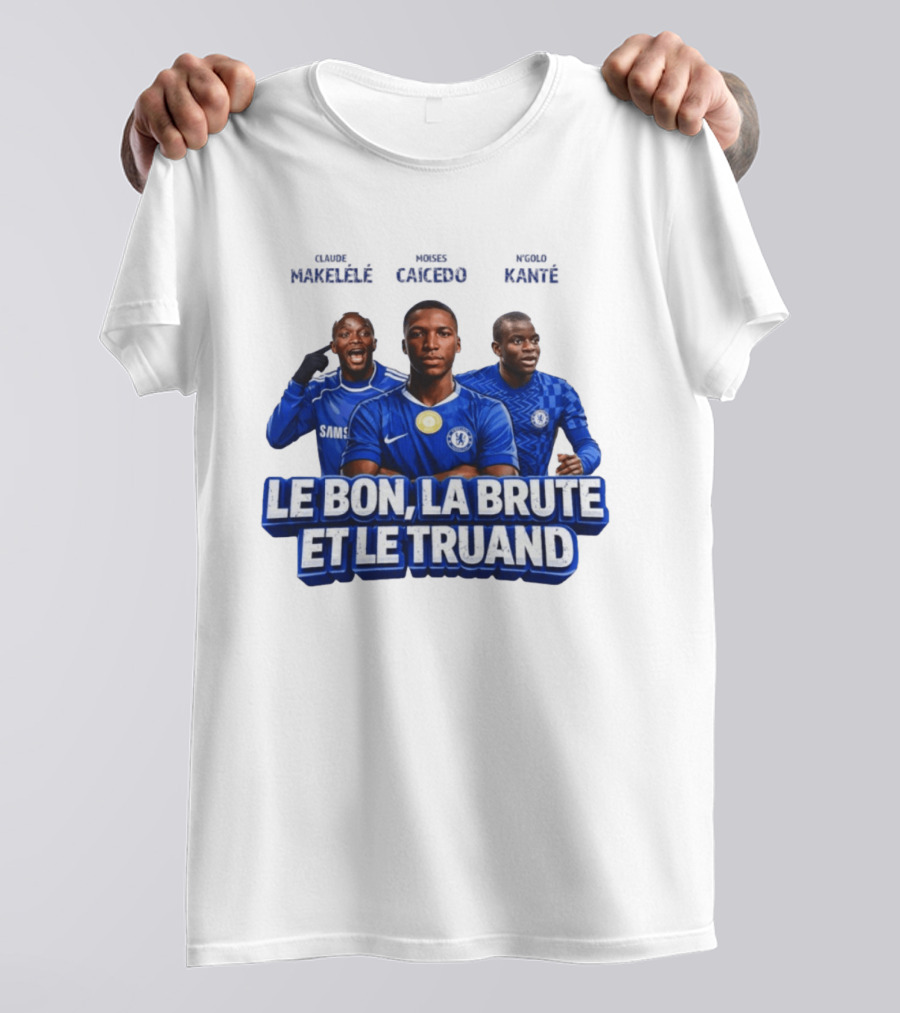 Makelele Kante Caicedo Chelsea Le Bon La Brute Et Le Truand T-Shirt