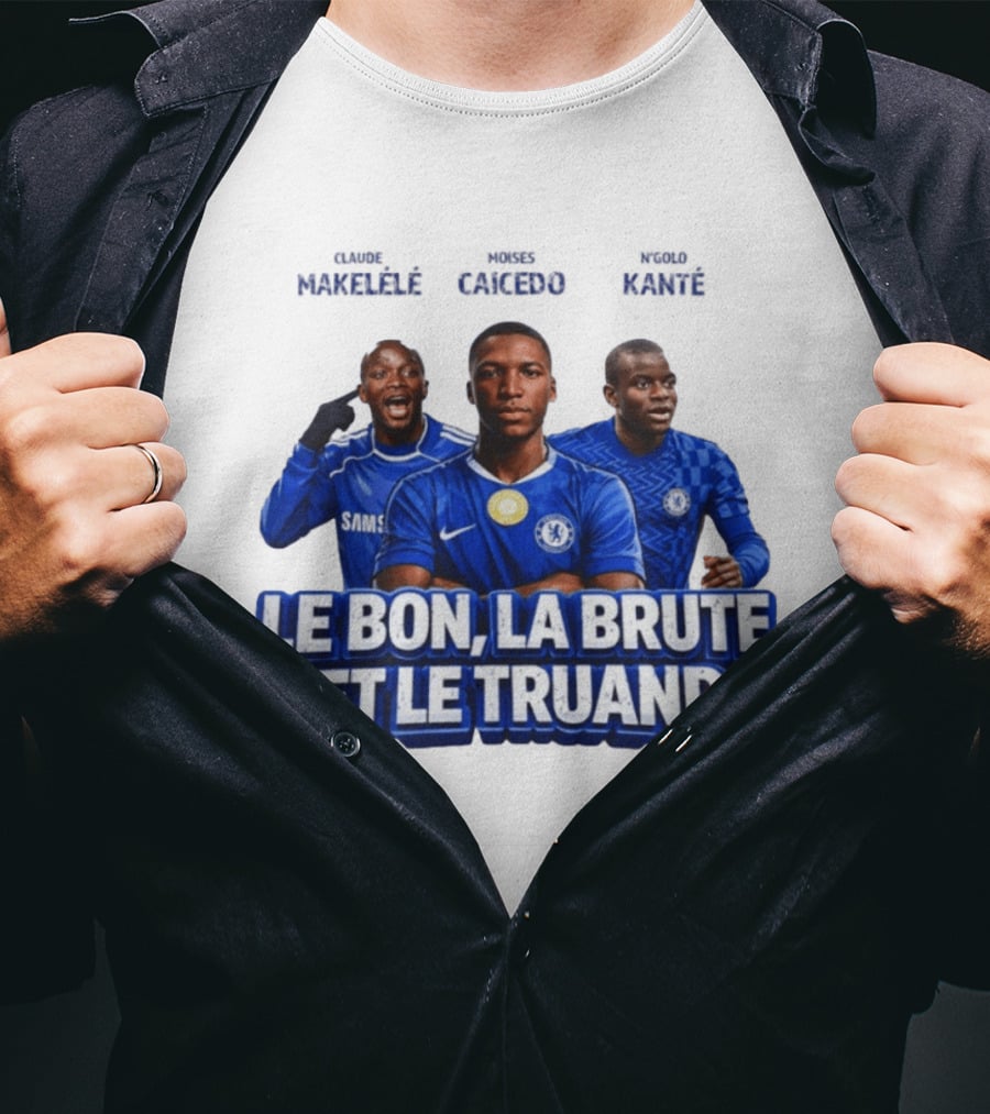 Makelele Kante Caicedo Chelsea Le Bon La Brute Et Le Truand T-Shirt