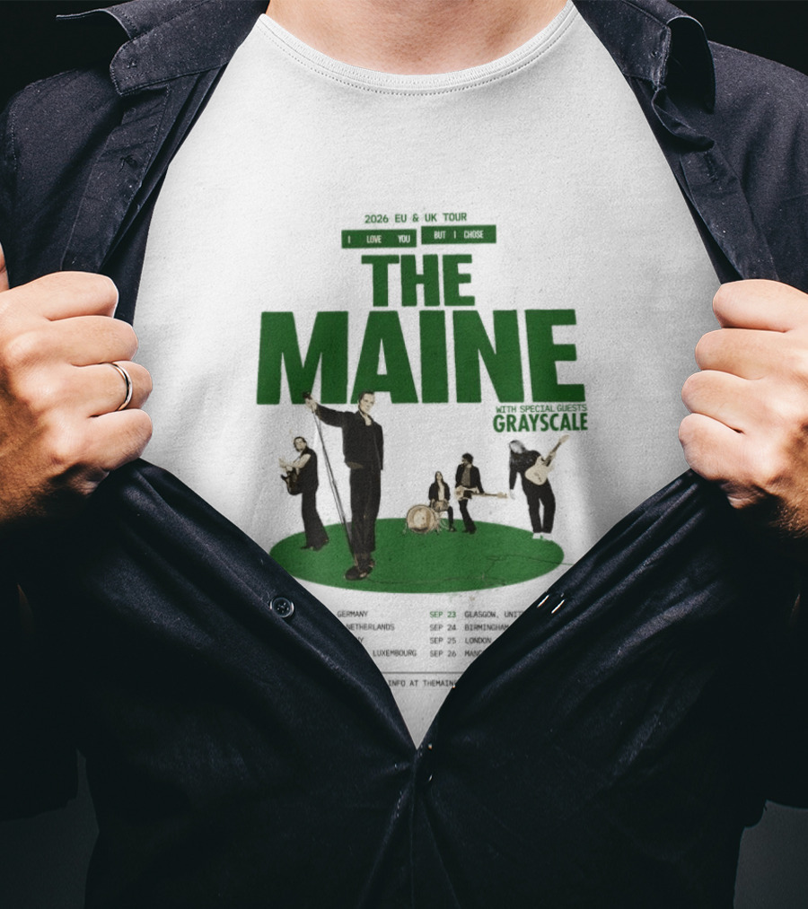 The Maine 2026 EU And UK Tour I Love You But I Chose Dates Schedule T-Shirt
