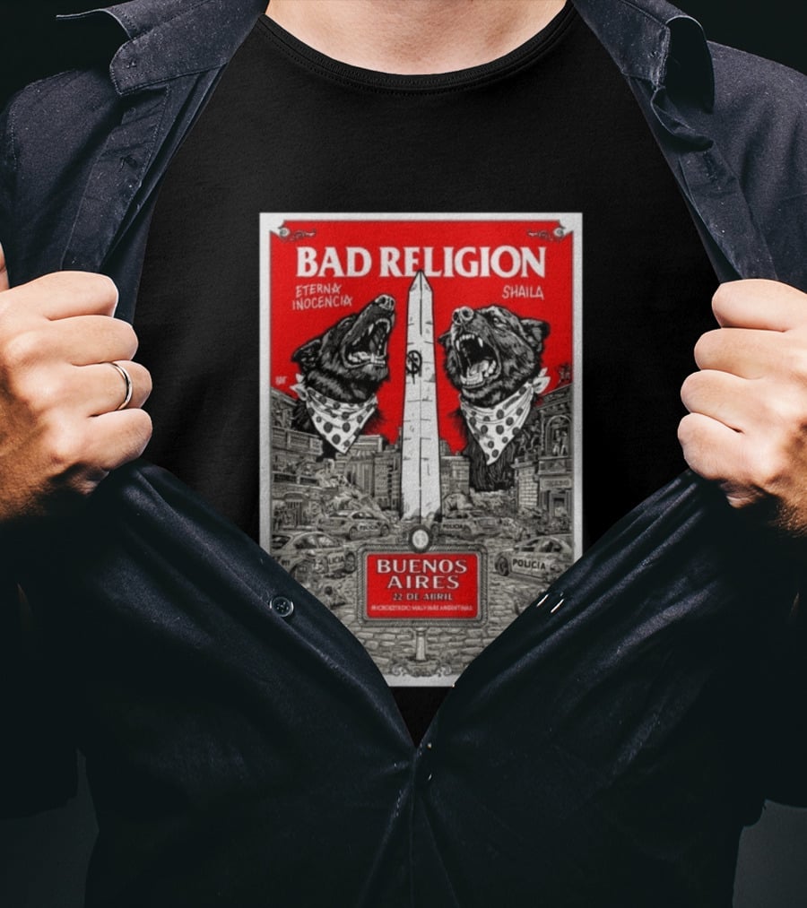 Bad Religion Buenos Aires 22 Abril Eternax Inocencia Shaila T-Shirt