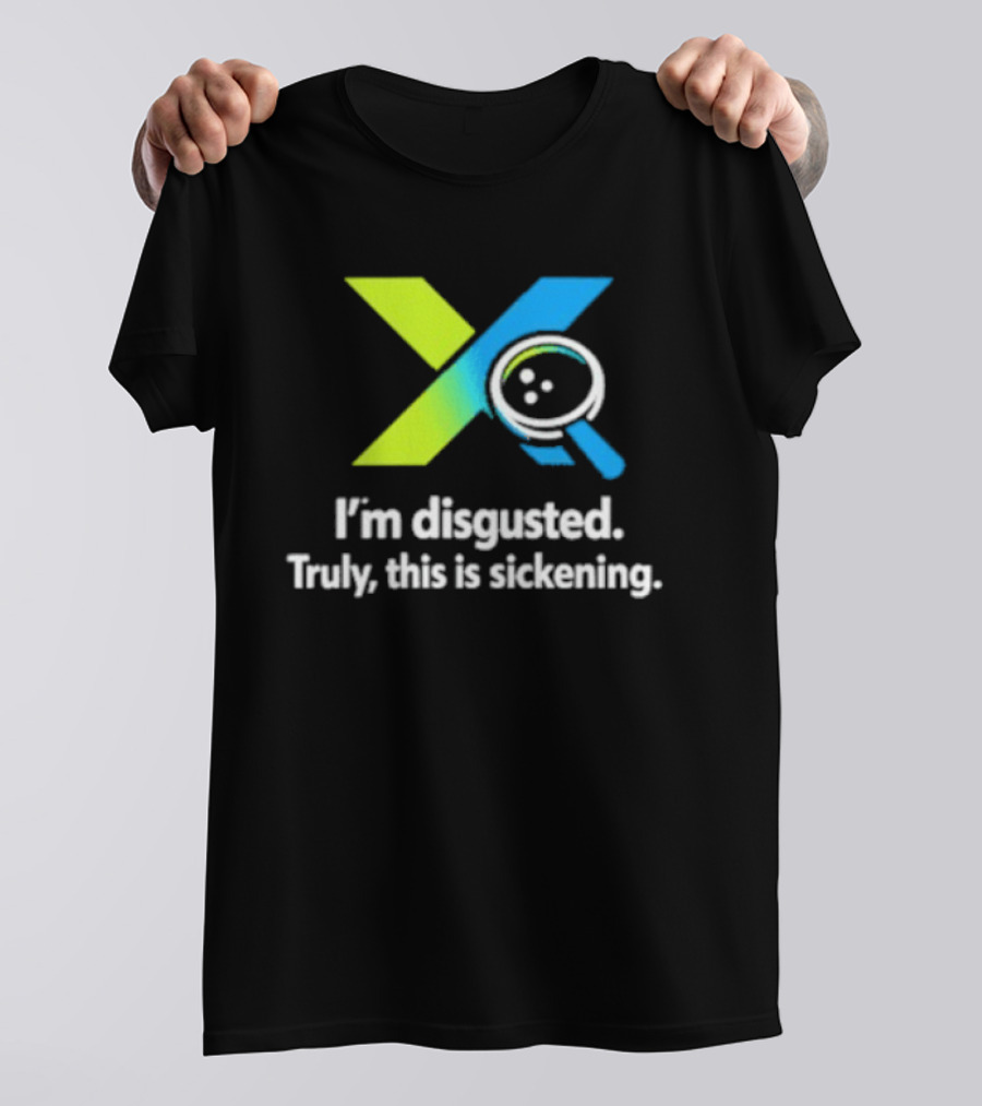 I'm Disgusted Truly This Is Sickening Magnifying Glass T-Shirt