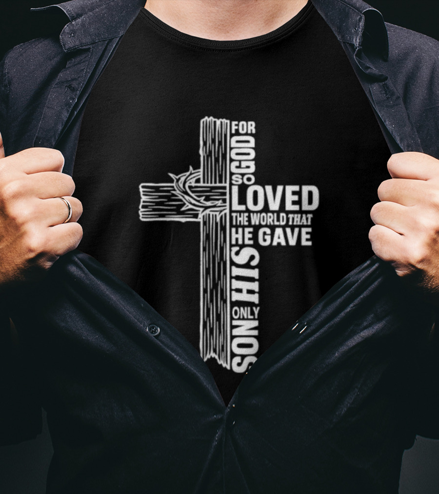 For God So Loved The World Cross T-Shirt