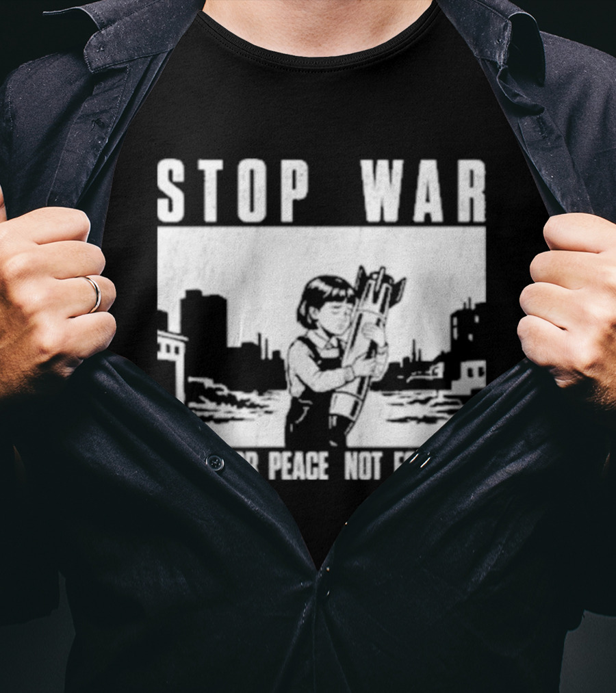 Stop War Hugs For Peace Not For War Urban Cityscape T-Shirt