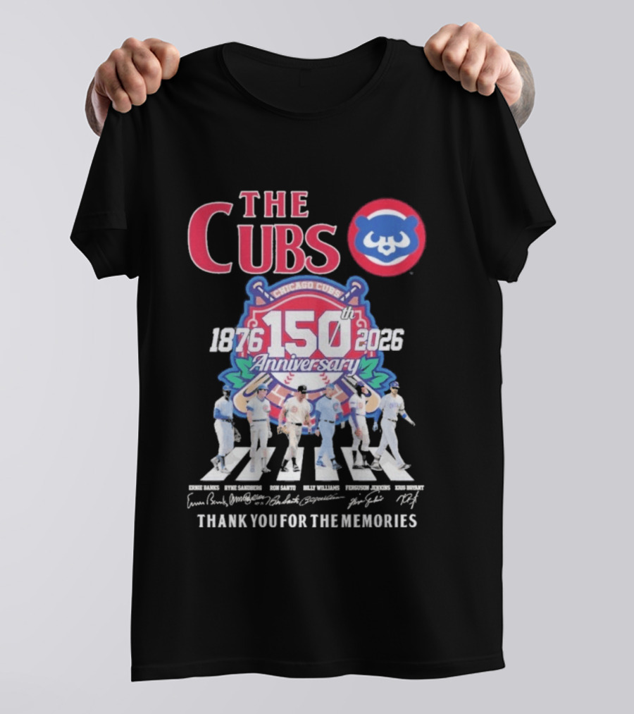 The Cubs 150th Anniversary 1876 2026 Thank You For The Memories Chicago Cubs Signatures T-Shirt