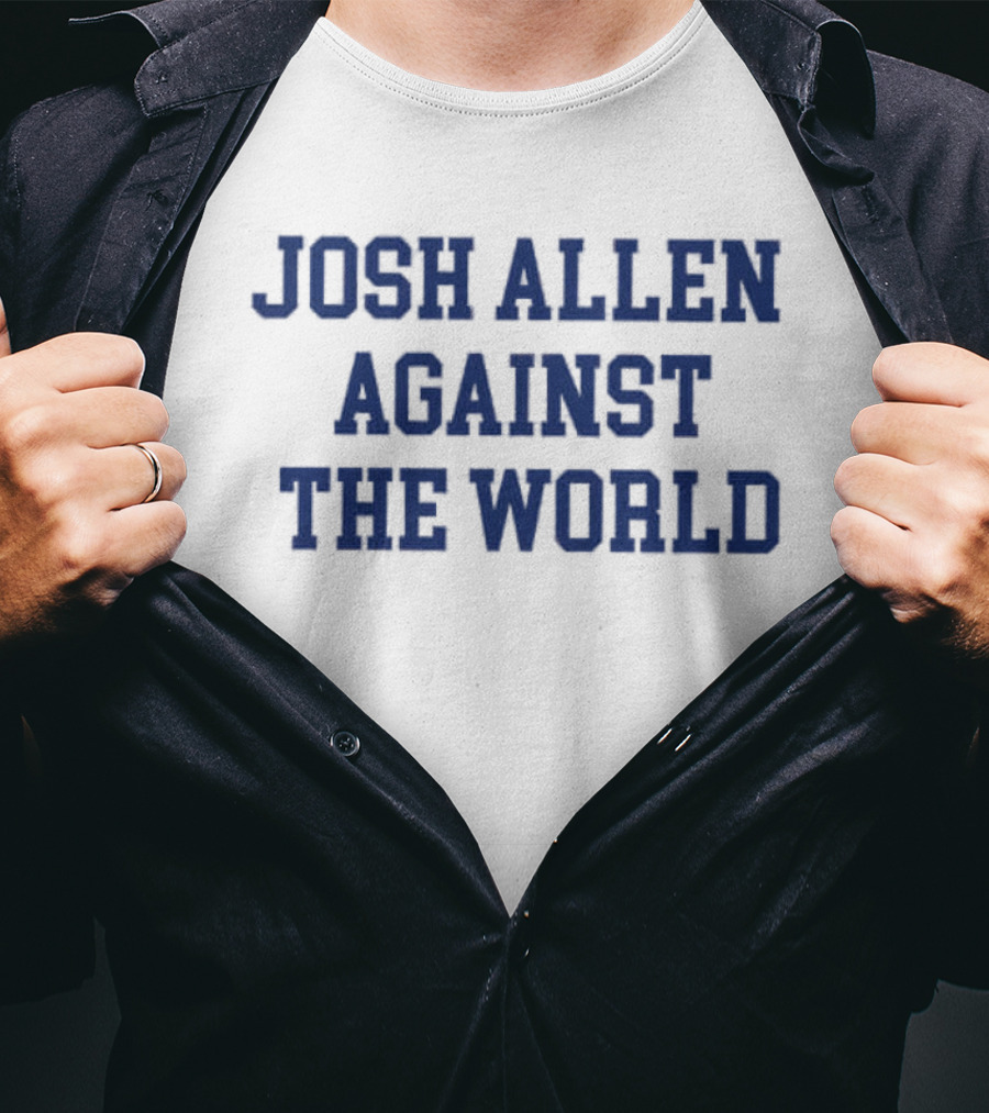 Josh Allen Against The World T-Shirt
