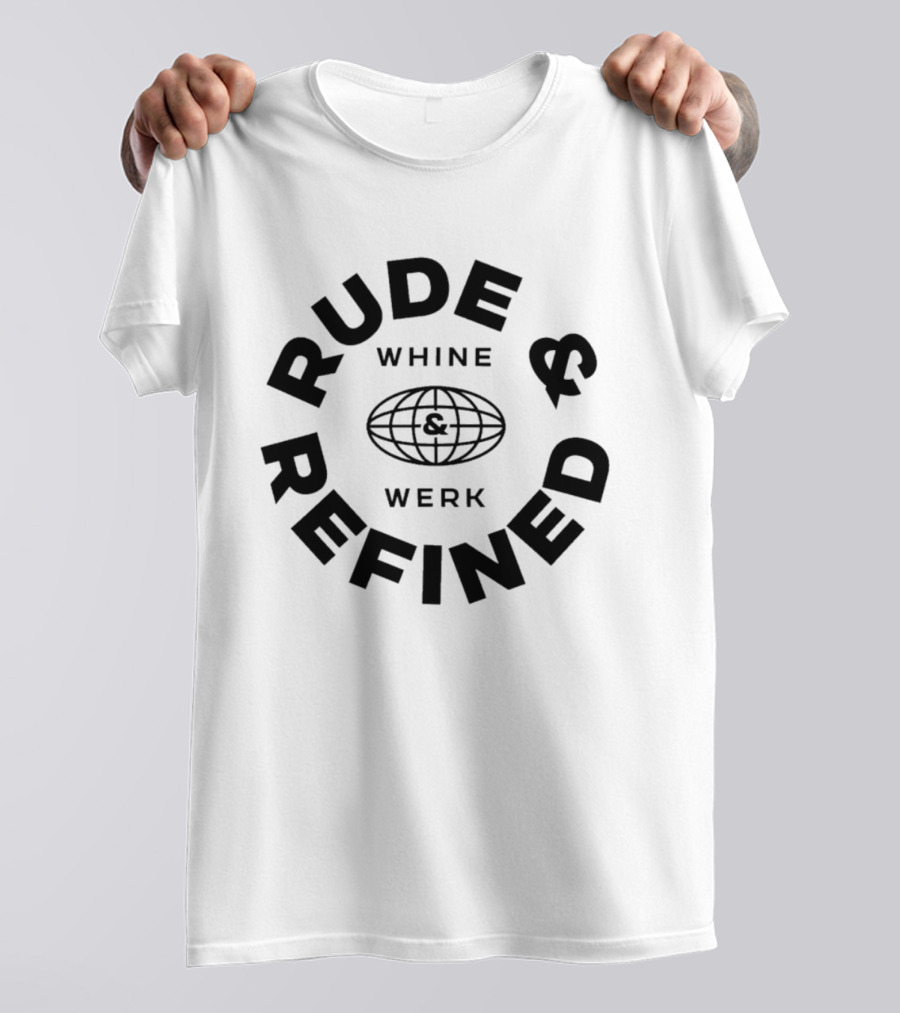 RUDE REFINED WHINE WERK GLOBE   T-Shirt