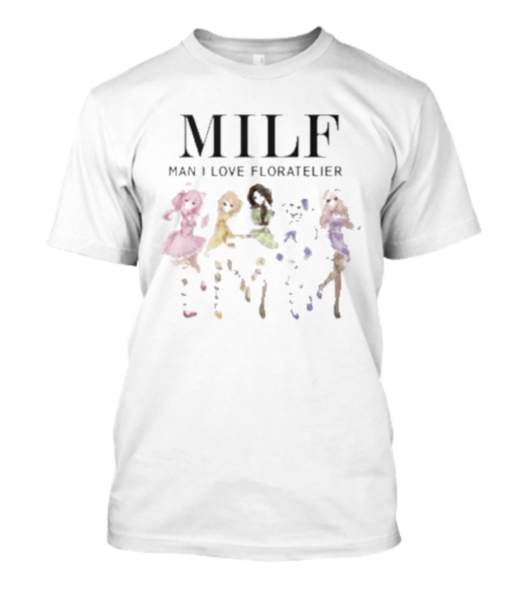 MILF Man I Love Floratelier Dance T-Shirt