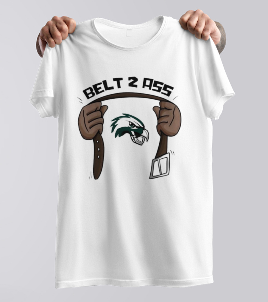 Belt 2 Ass Philadelphia Eagles Victory NFL Rivalry T-Shirt
