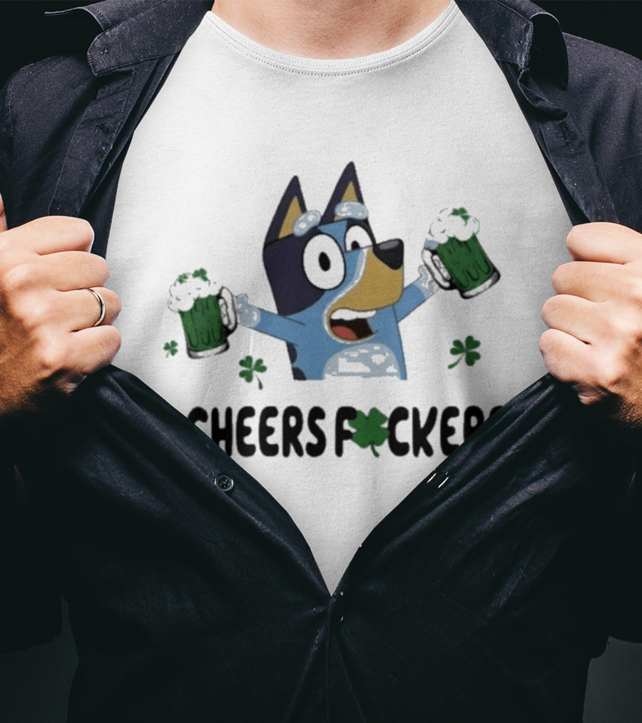 Bluey Cheers F*ckers St. Patrick's Day Beer Celebration T-Shirt
