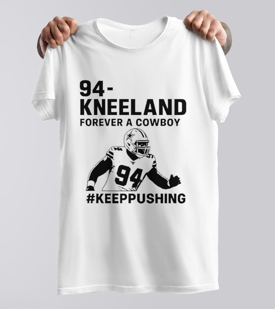 94 Kneeland Forever A Cowboy Keep Pushing T-Shirt