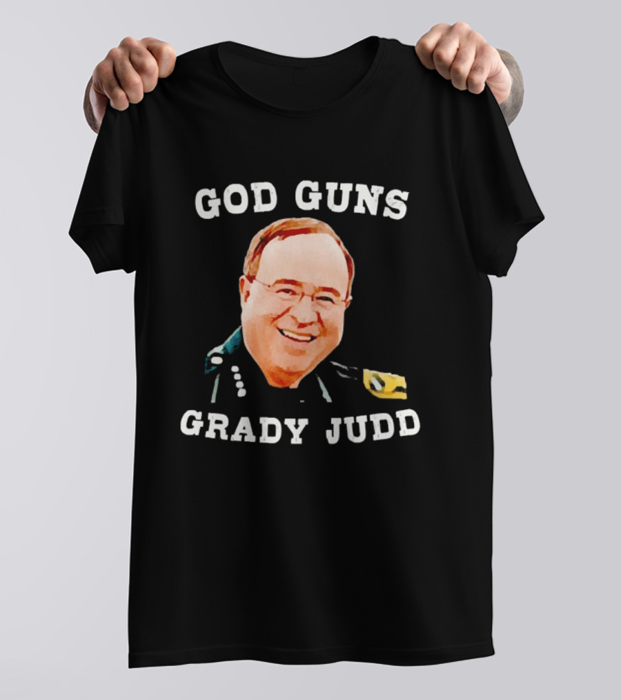 God Guns Grady Judd Text And Face T-Shirt