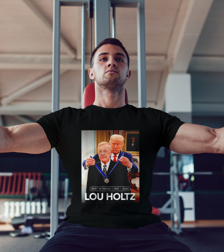 Rest In Peace Lou Holtz 1937 2026 Presidential Medal Award T-Shirt