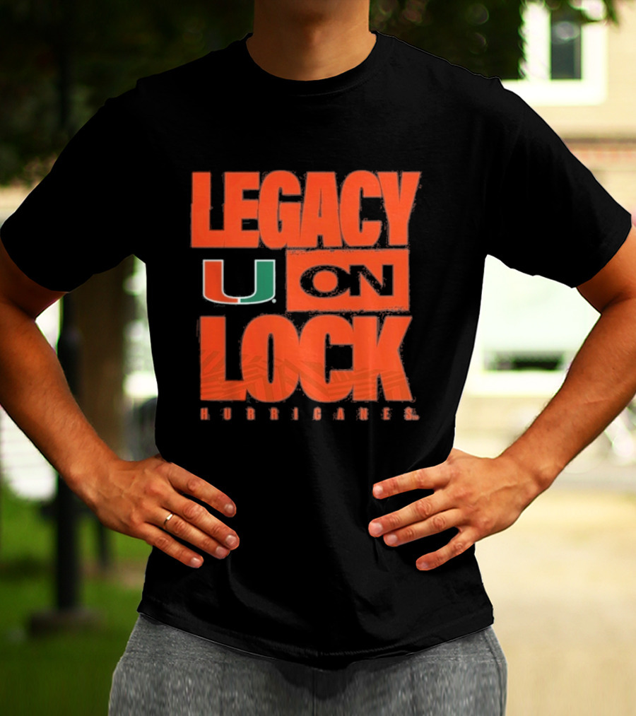 Miami Hurricanes Legacy On Lock U 2026 March Madness T-Shirt