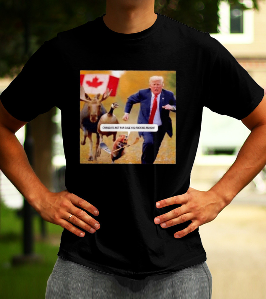 Moose Goose Beaver Chasing Donald Trump Canada Is Not For Sale T-Shirt