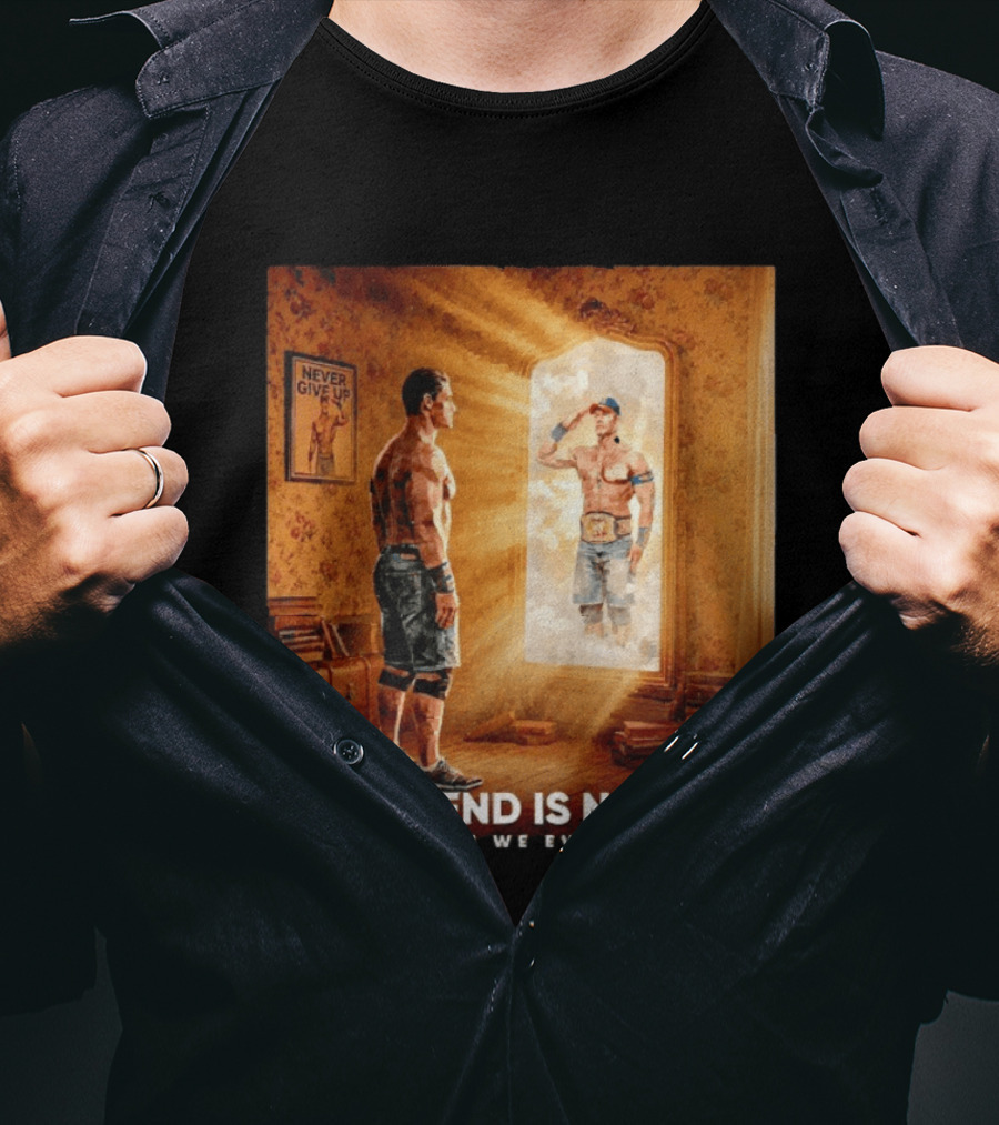 The End Is Near Closer Than We Ever Thought John Cena WWE Never Give Up T-Shirt