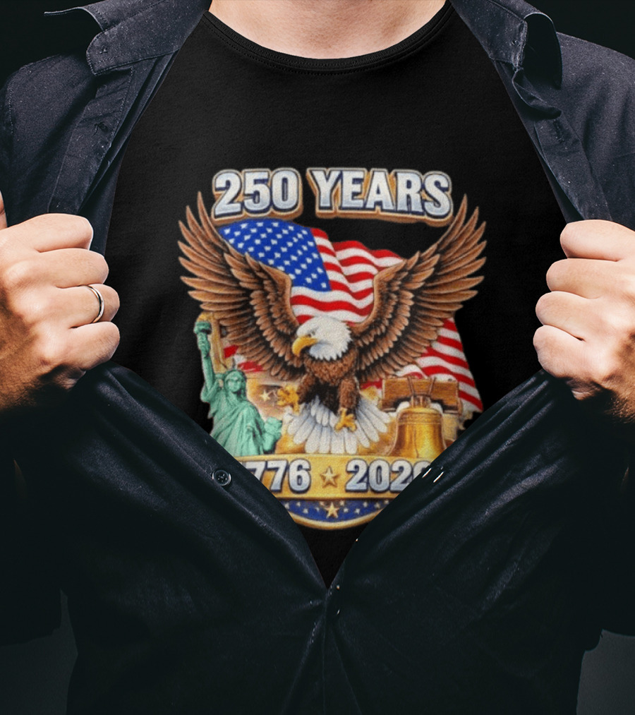 American Flag Eagle Liberty Bell Statue Of Liberty 250 Years 1776 2026 T-Shirt