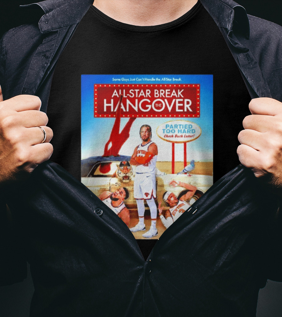 All Star Break Hangover Partied Too Hard New York Knicks Basketball Fun T-Shirt