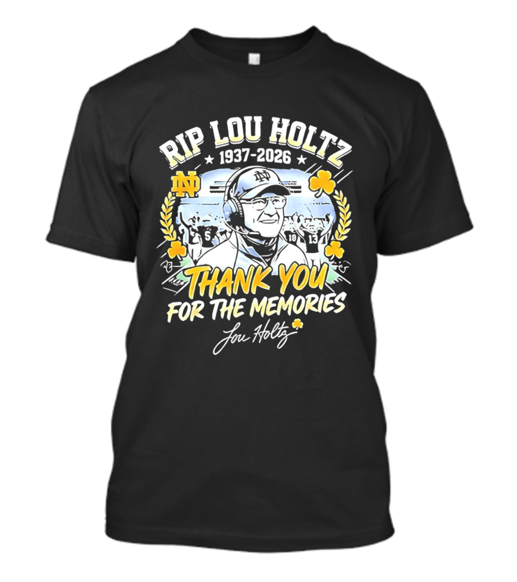 RIP Lou Holtz Notre Dame Fighting Irish Football Thank You For The Memories 1937 2026 Lou Holtz T-Shirt