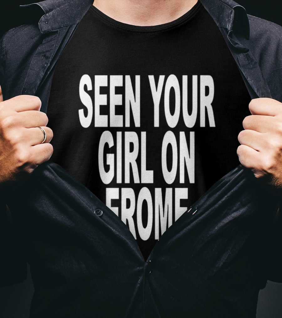 Ruben Girl Skateboards Seen Your Girl On Erome T-Shirt
