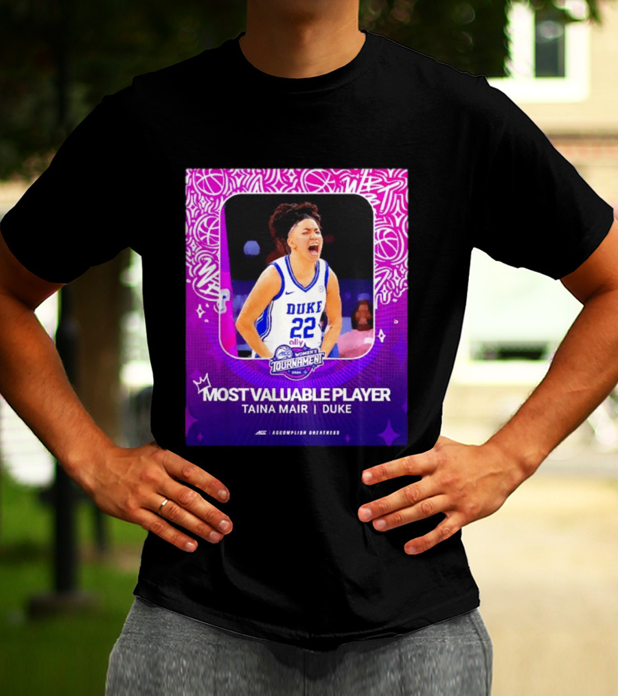 ACC Women's Tournament 2026 Most Valuable Player Taina Mair Duke Basketball T-Shirt