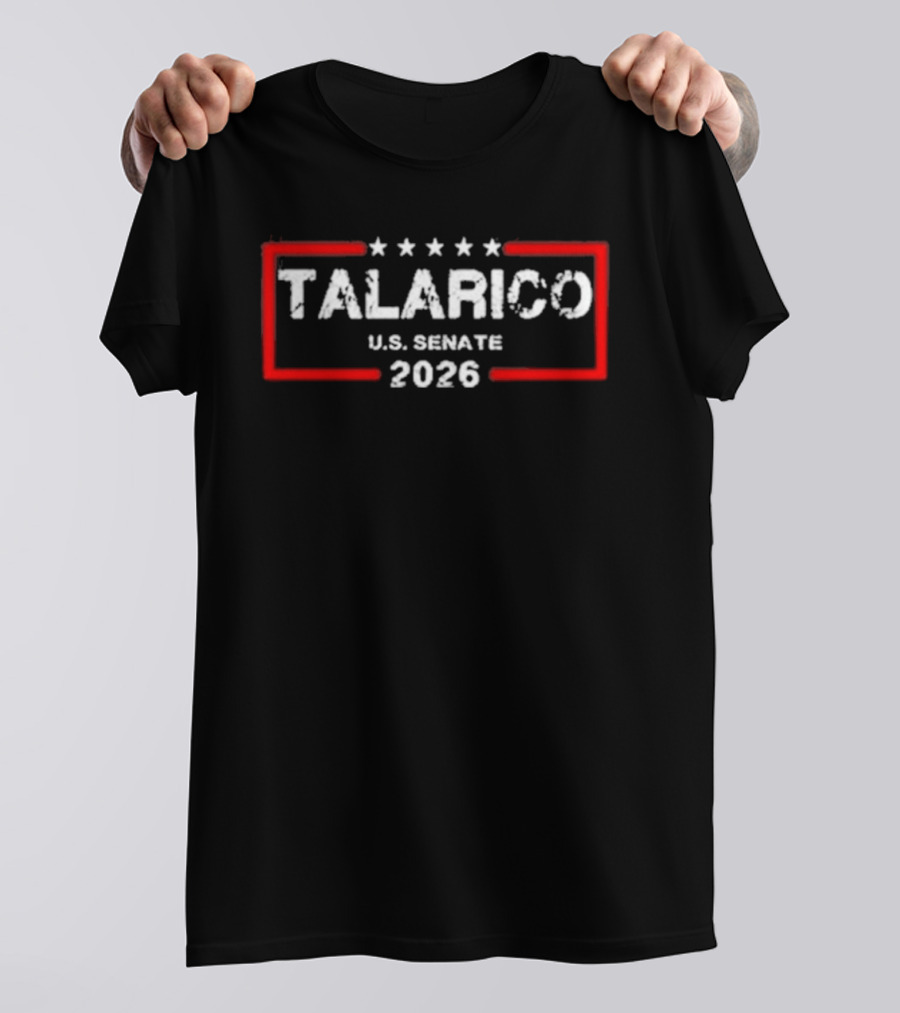 Talarico U.S. Senate 2026 Stars And Bold Red Frame T-Shirt
