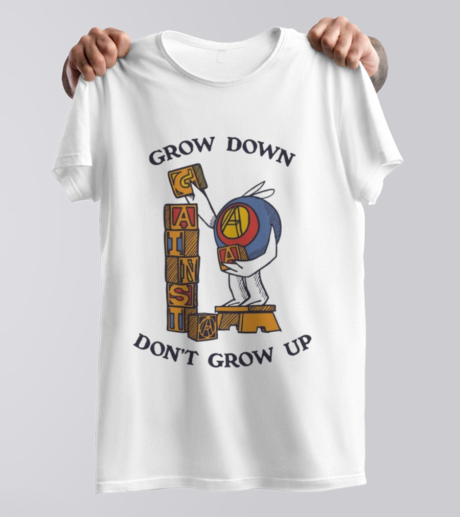 Grow Down Against Grow Up Playful Blocks T-Shirt