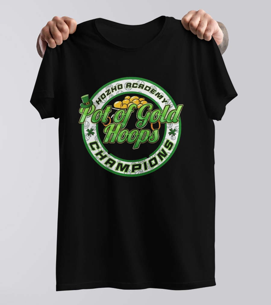 Hozho Academy Pot Of Gold Hoops Champions Saint Patrick's Day T-Shirt