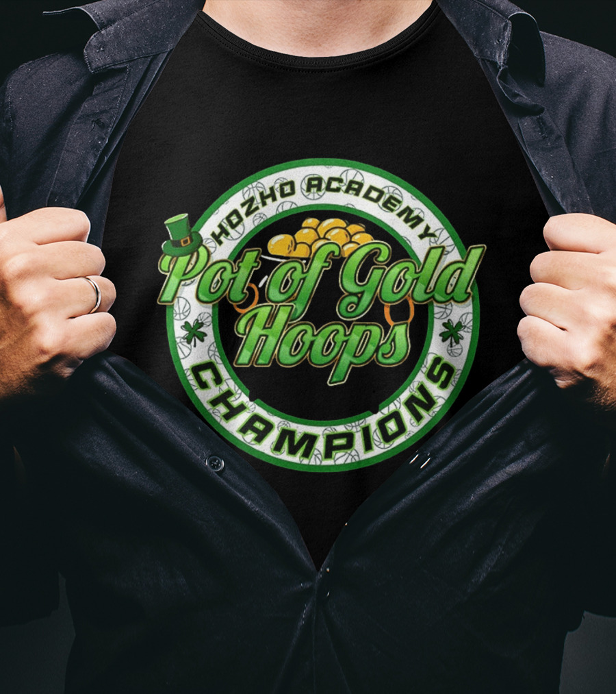 Hozho Academy Pot Of Gold Hoops Champions Saint Patrick's Day T-Shirt