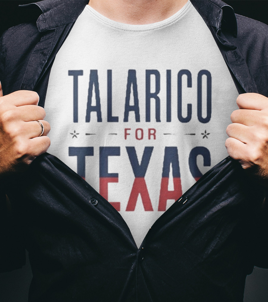 Talarico For Texas Political Campaign Support T-Shirt