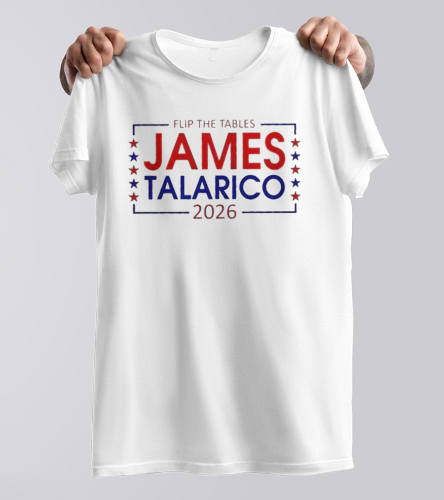 Flip The Tables James Talarico 2026 Senate T-Shirt