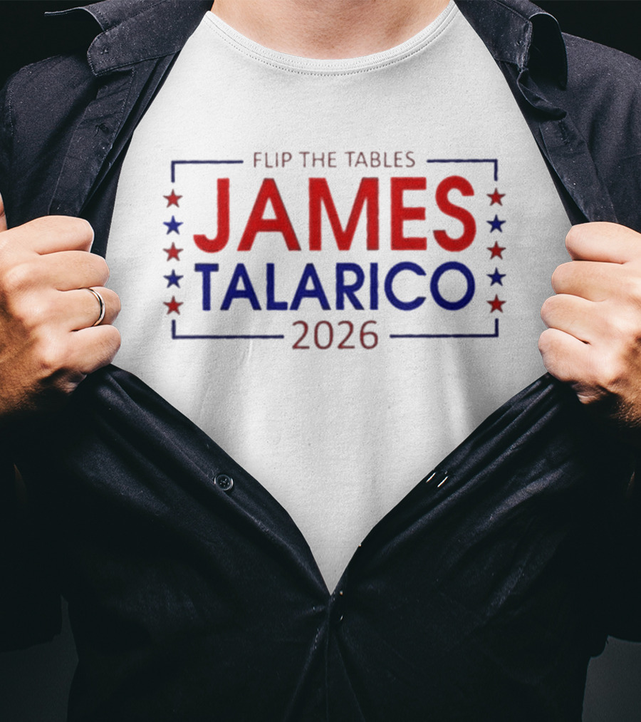 Flip The Tables James Talarico 2026 Senate T-Shirt