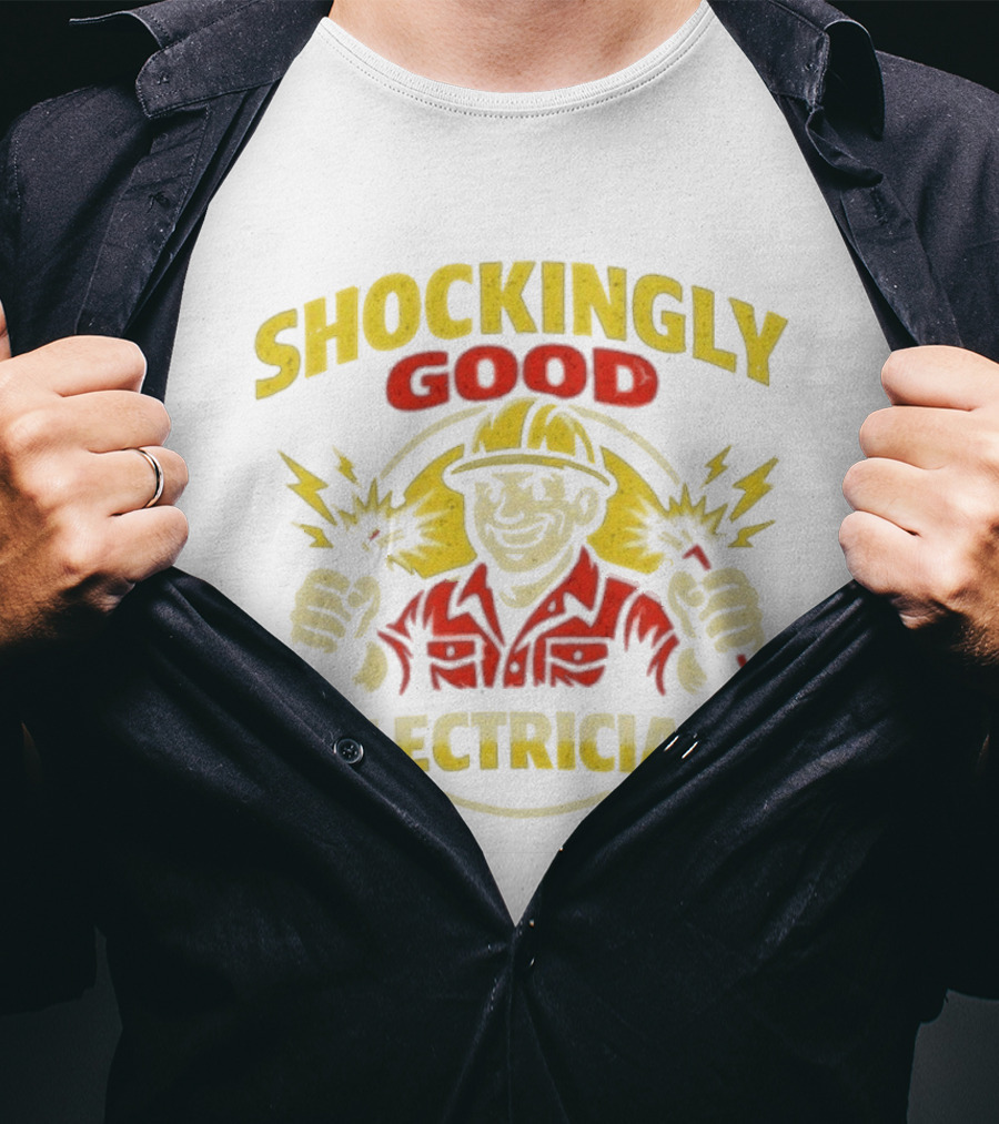 Shockingly Good Electrician Humor Funny Worker T-Shirt