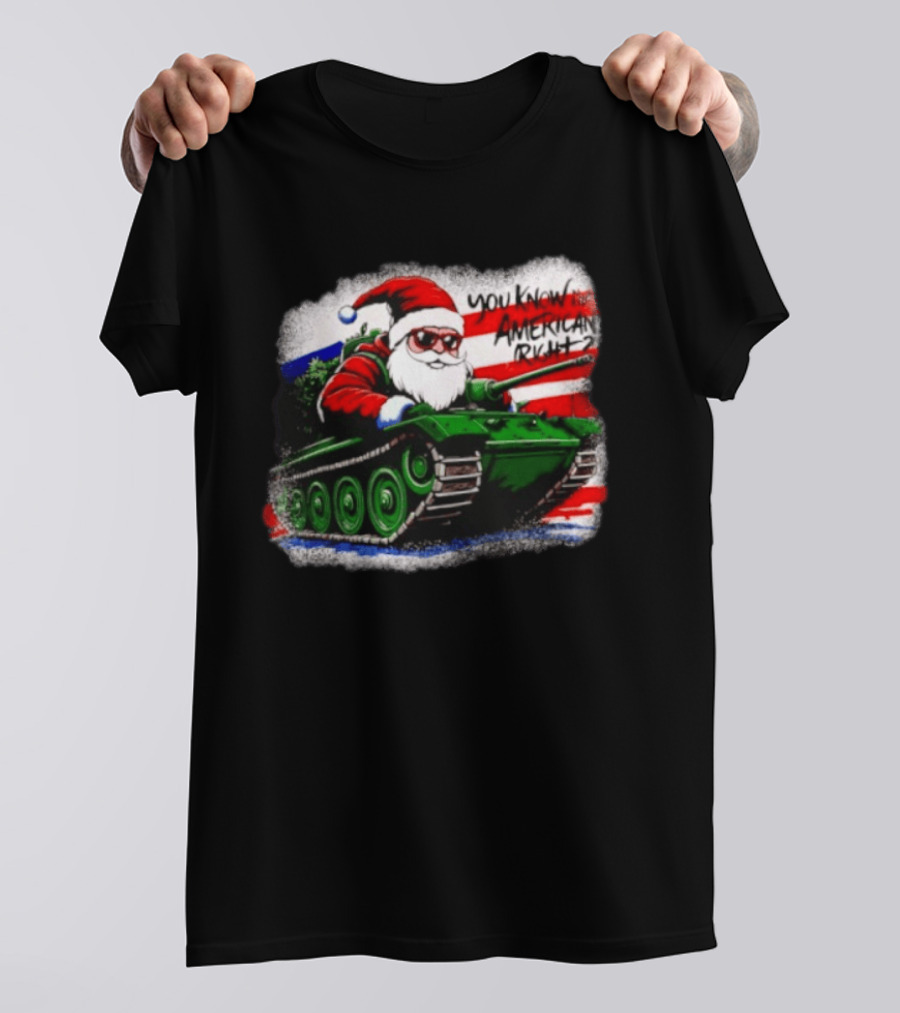 Santa Tank You Know I'm American Right Christmas Patriotic T-Shirt