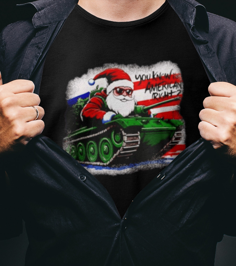 Santa Tank You Know I'm American Right Christmas Patriotic T-Shirt