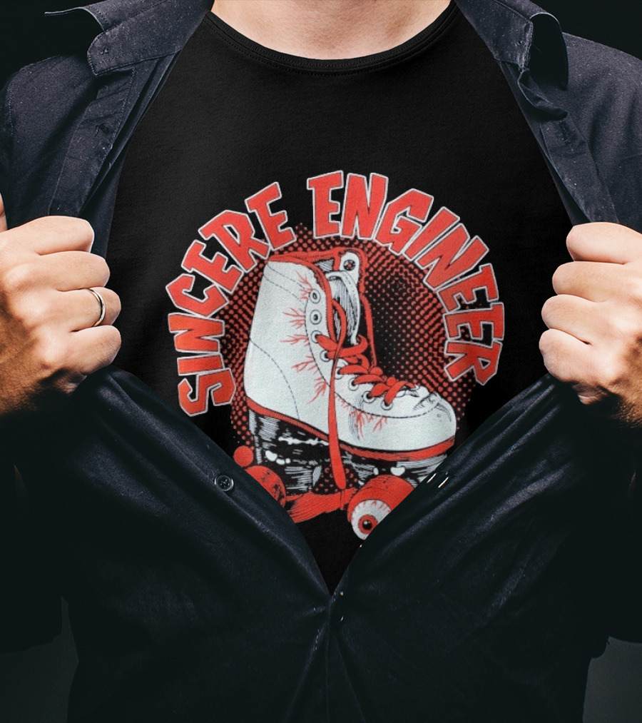 Sincere Engineer Roller Skate T-Shirt
