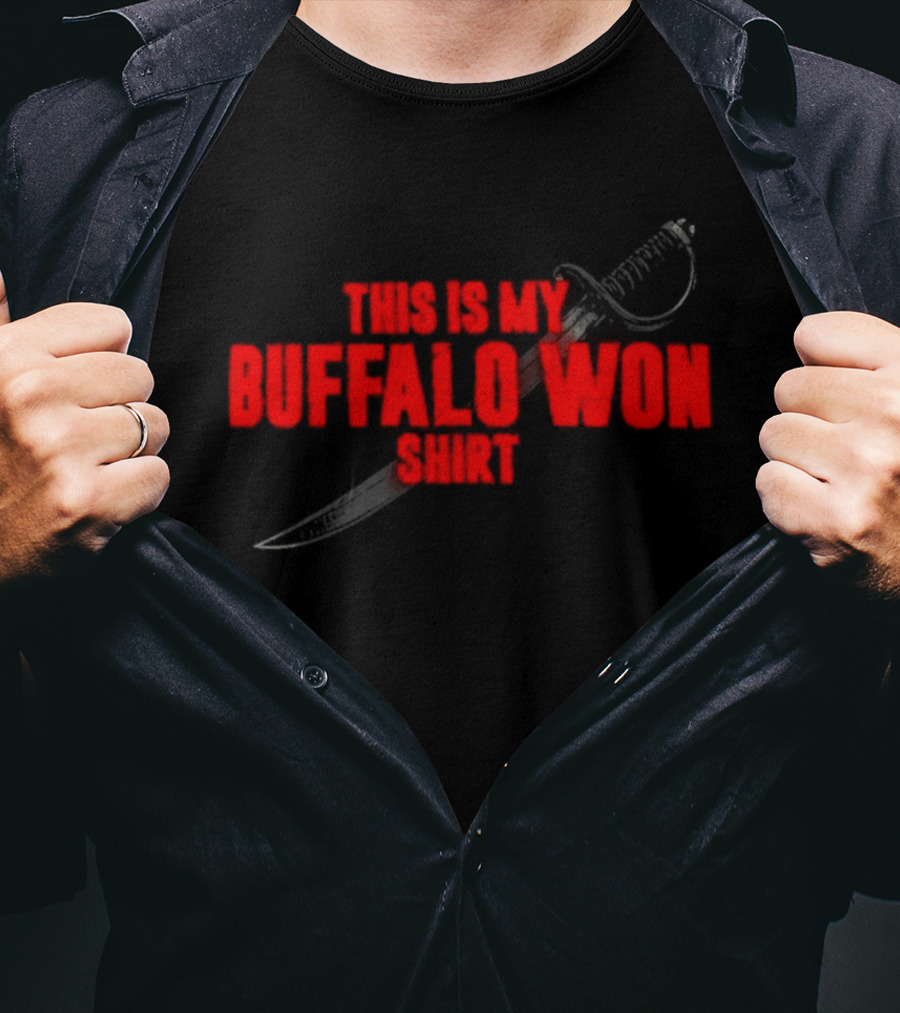 This Is My Buffalo Won T-Shirt