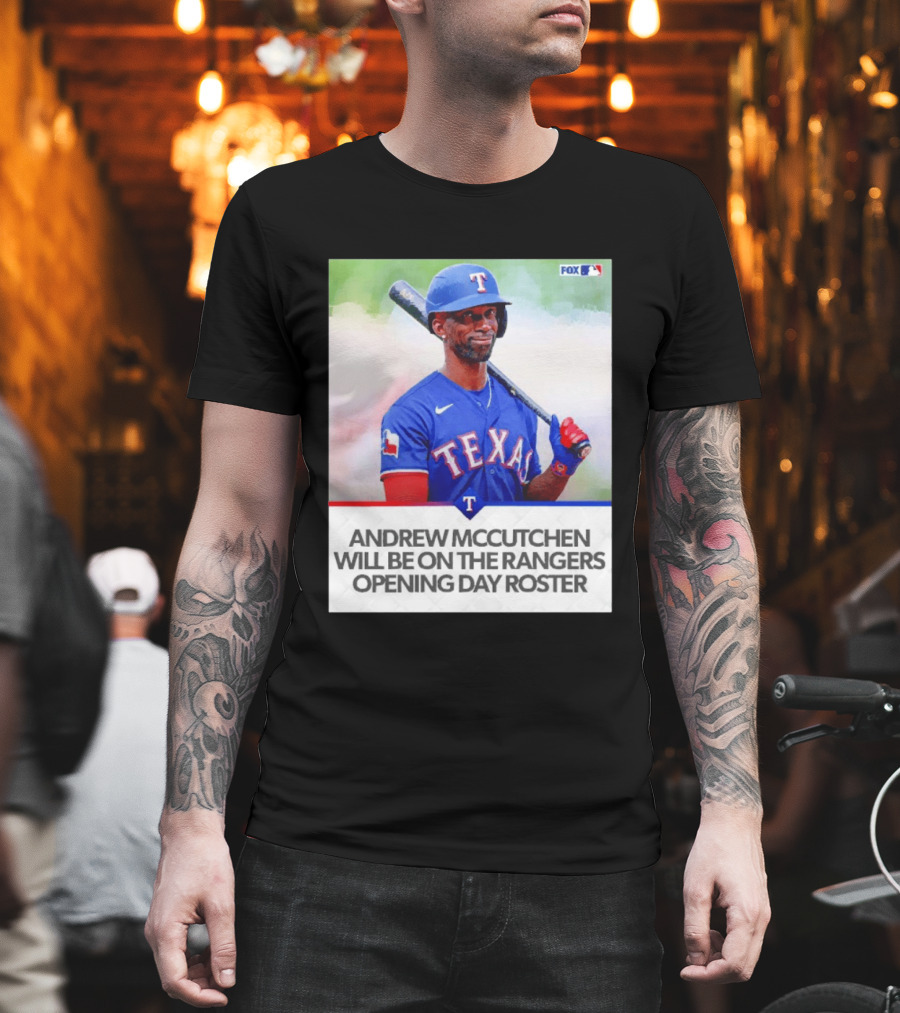 Andrew McCutchen Rangers Opening Day Roster Announcement With Texas Baseball T-Shirt