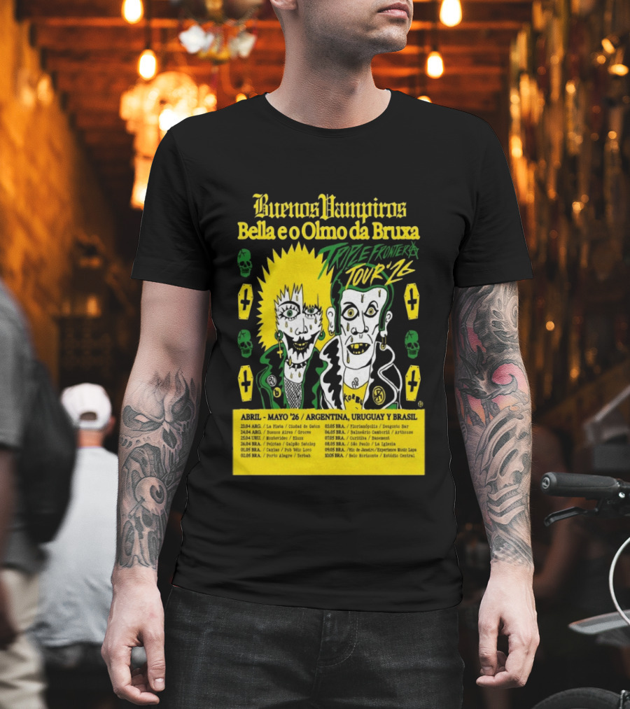 Buenos Vampiros Bella E O Olmo Da Bruxa Triple Frontera Tour '26 Abril Mayo Argentina Uruguay Brasil T-Shirt