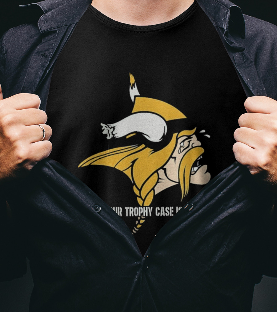 Minnesota Vikings When Your Trophy Case Is Empty Viking Crying T-Shirt