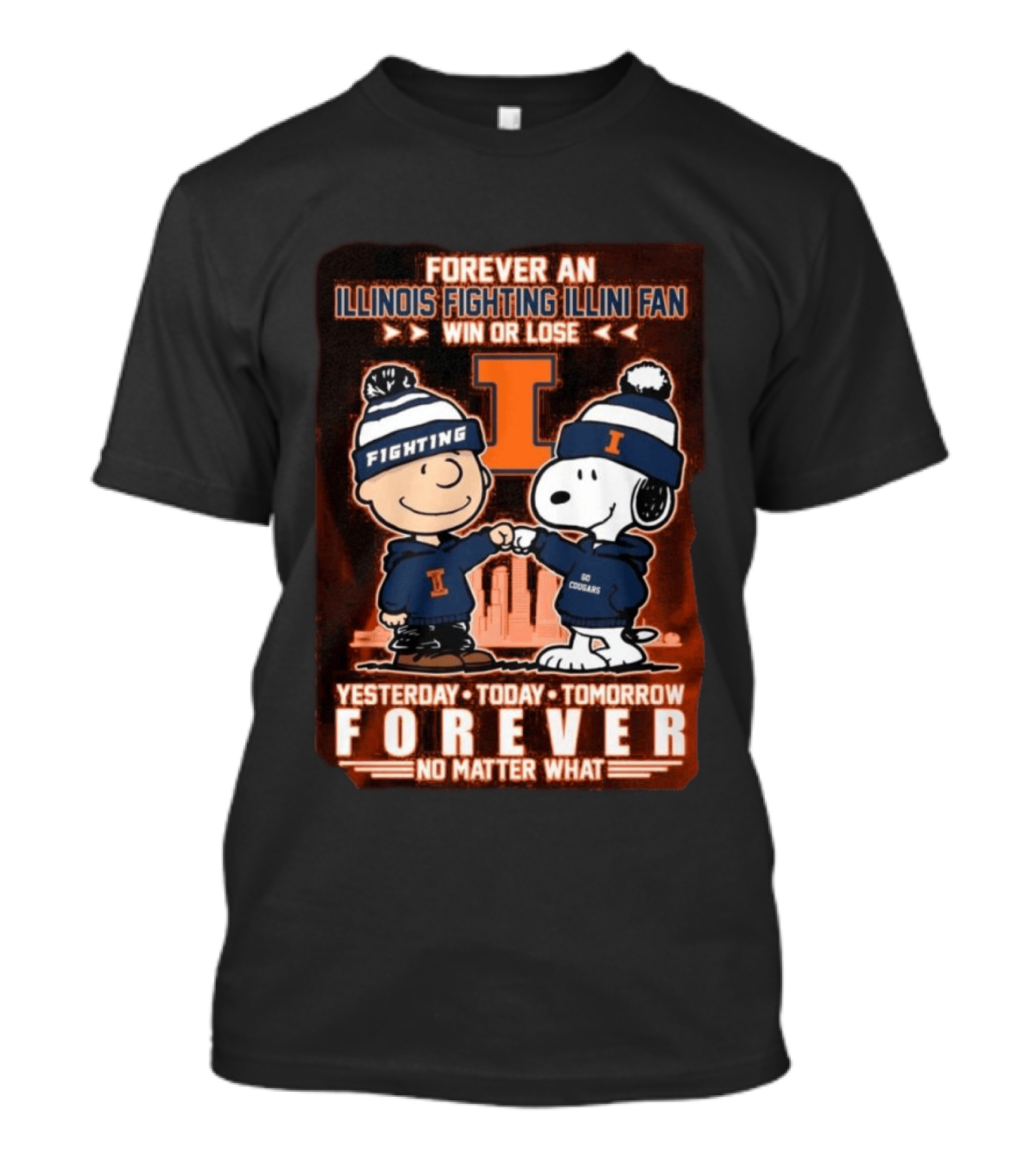 Forever An Illinois Fighting Illini Fan Win Or Lose Yesterday Today Tomorrow Forever No Matter What T-Shirt
