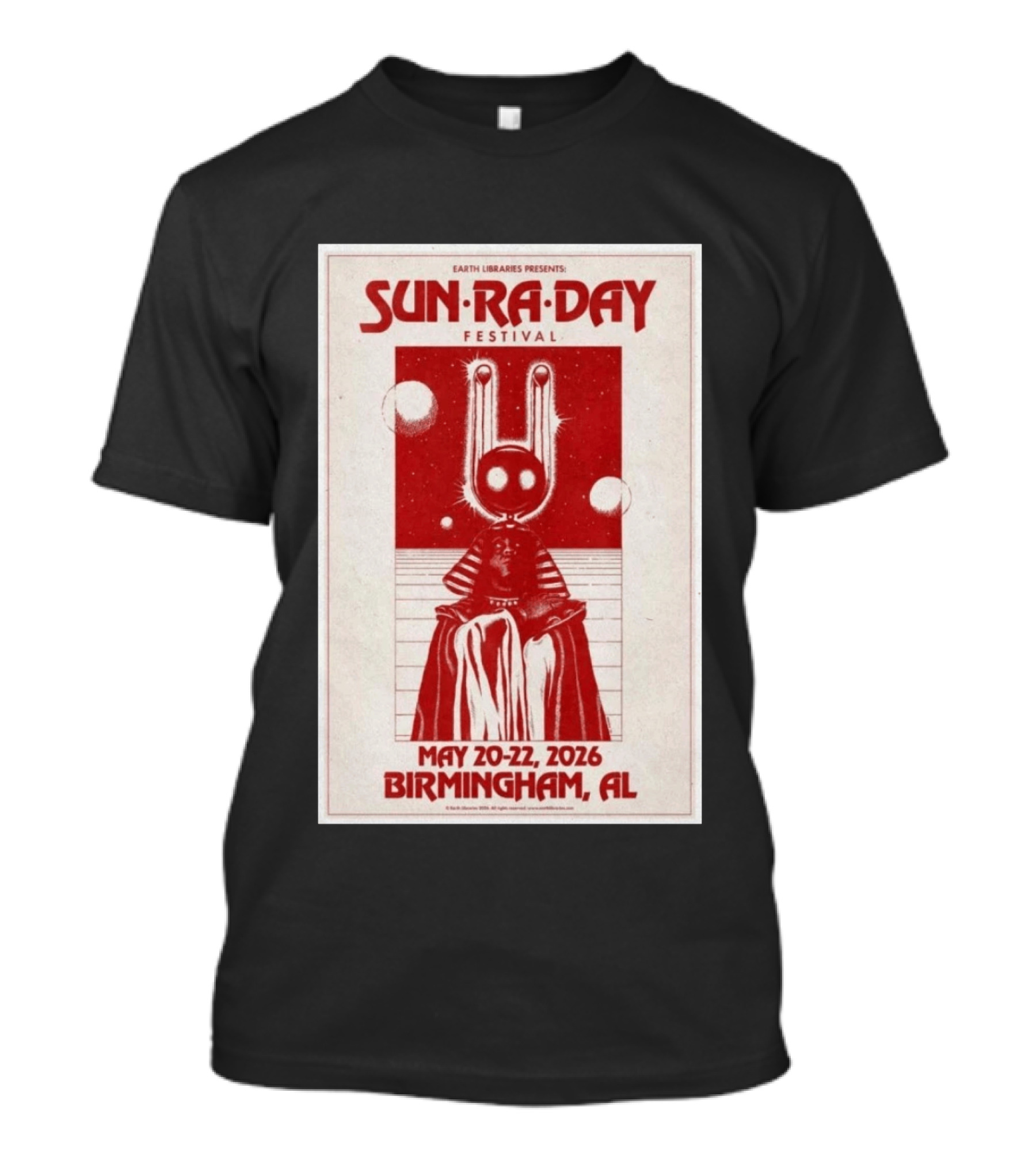 Earth Libraries Presents Sun Ra Day Festival May 20 22 2026 Birmingham AL T-Shirt