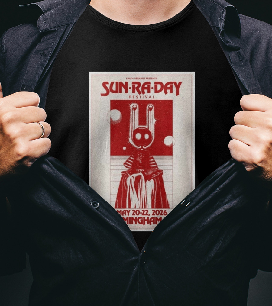 Earth Libraries Presents Sun Ra Day Festival May 20 22 2026 Birmingham AL T-Shirt