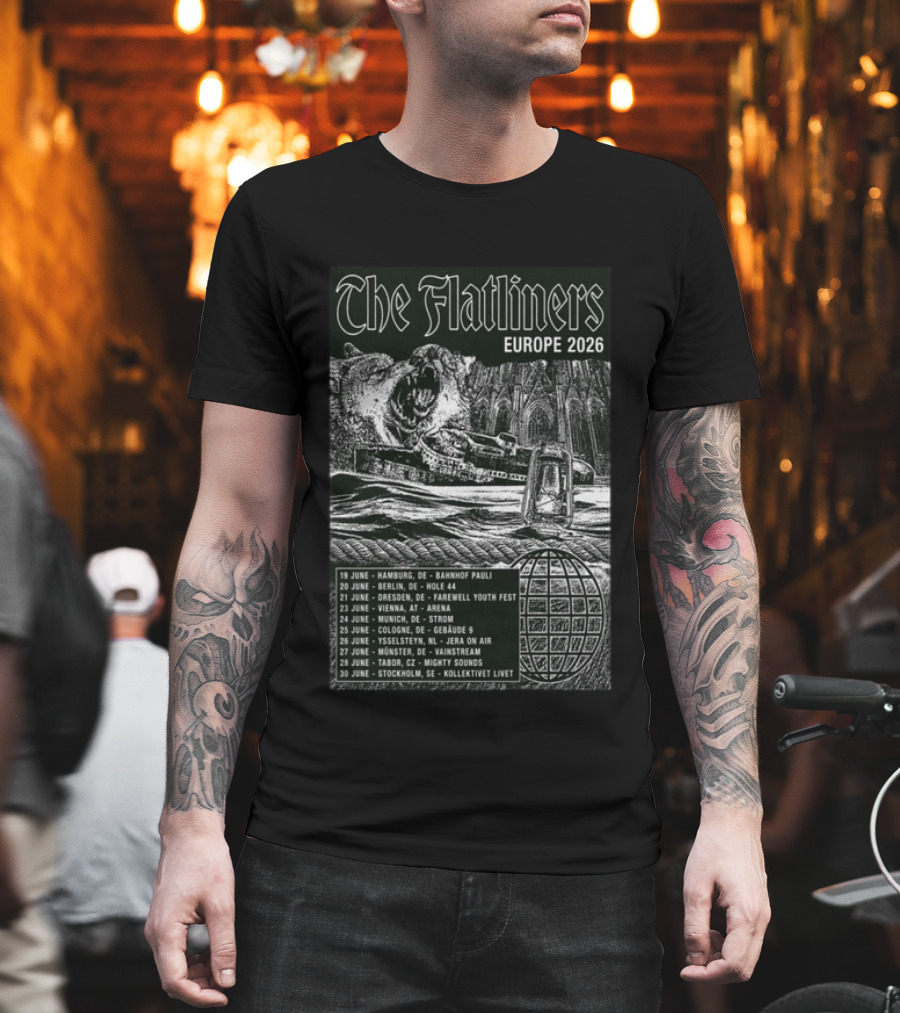 The Flatliners Europe 2026 Tour Dates Hamburg Berlin Dresden Vienna Munich Cologne Ysselteyn Mölsheim Tabor Stockholm T-Shirt