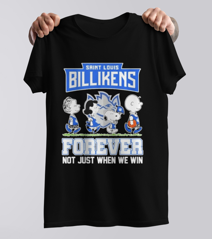 Saint Louis Billikens Peanuts Forever Not Just When We Win T-Shirt