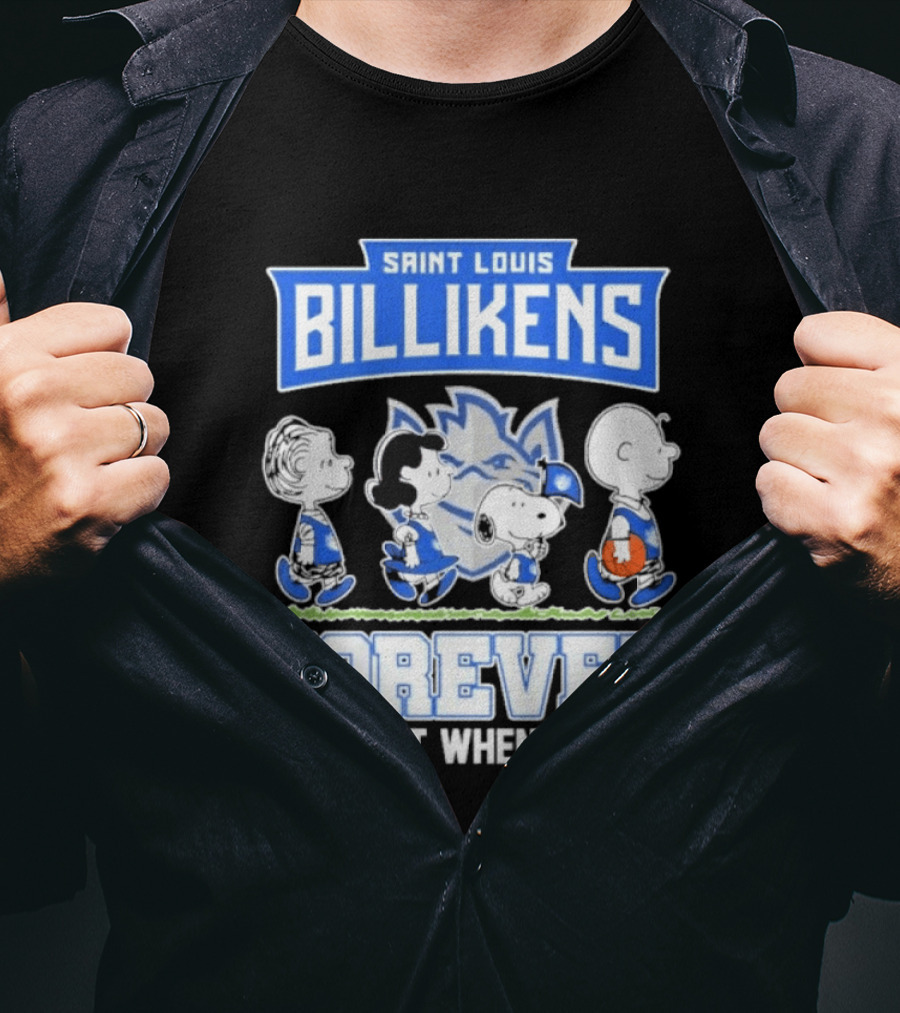 Saint Louis Billikens Peanuts Forever Not Just When We Win T-Shirt